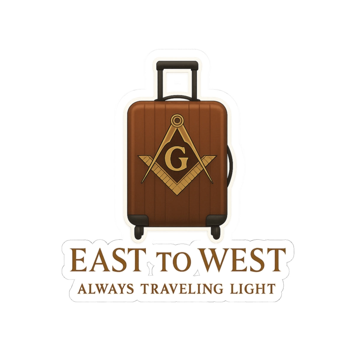 Master Mason Blue Lodge Sticker Decal – East to West Always Traveling Light - Bricks Masons